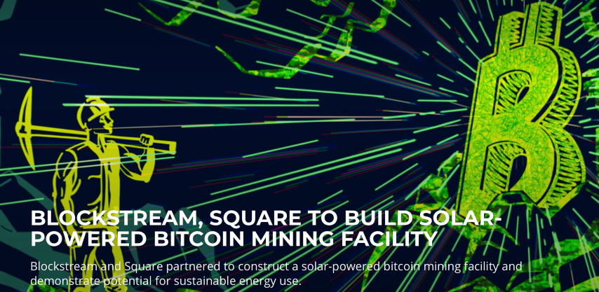                               Blockstream, Square to Build Solar-Powered Bitcoin Mining Facility                             
                              