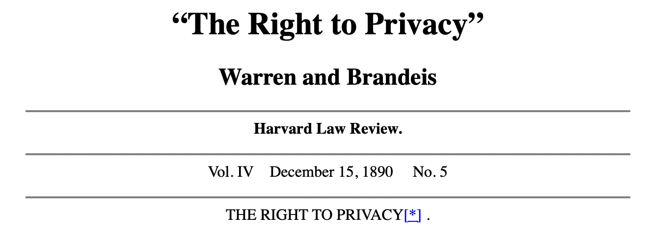                               "The Right to Privacy", Warren and Brandeis                             
                              